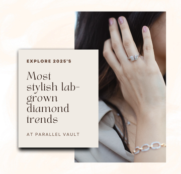 2025’s Hottest Jewelry Trends: Why Lab-Grown Diamonds Are Leading the Way